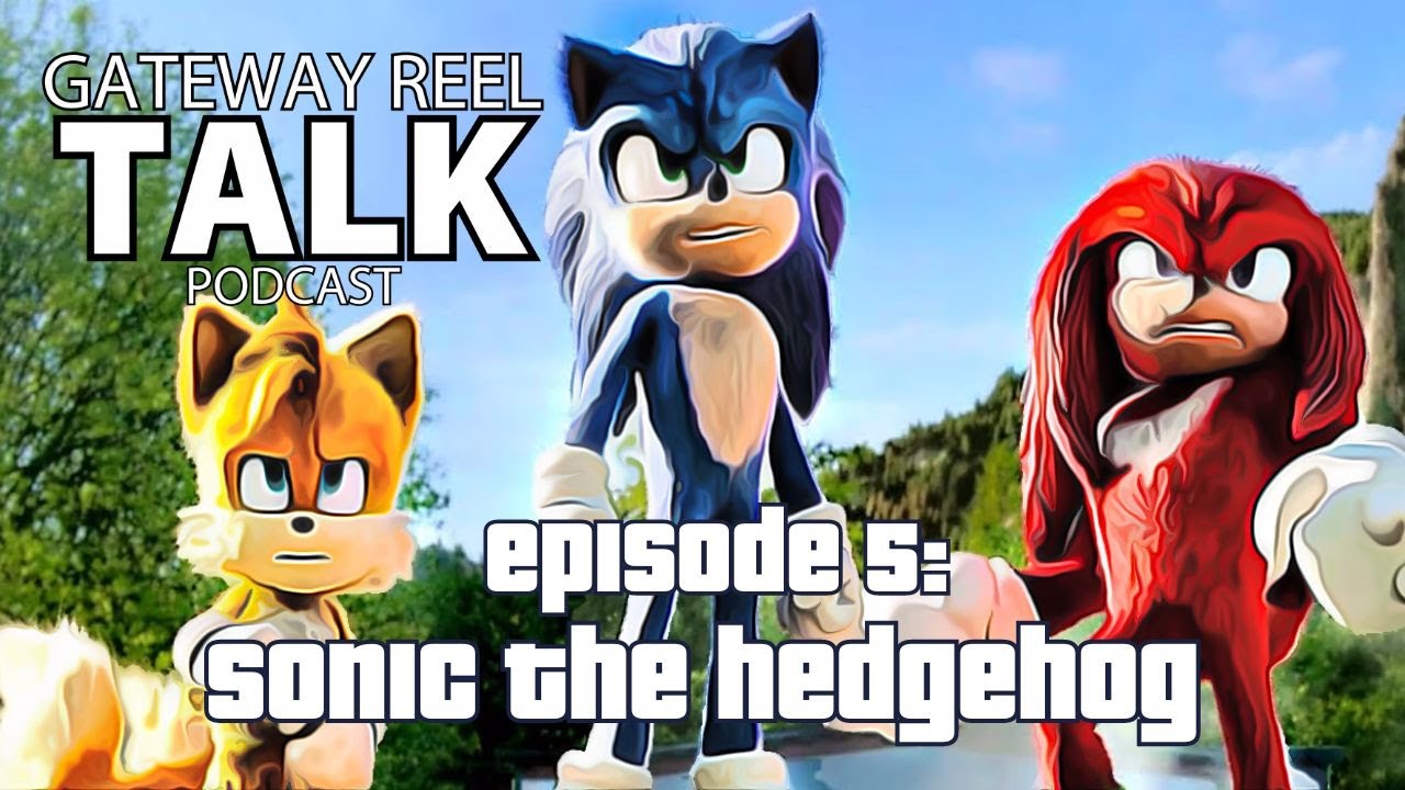 Gateway Reel Talk Podcast | Episode 5 | “Sonic the Hedgehog” (2020) Movie Review Gateway Reel Talk Podcast | Episode 5 | “Sonic the Hedgehog” (2020) Movie Review