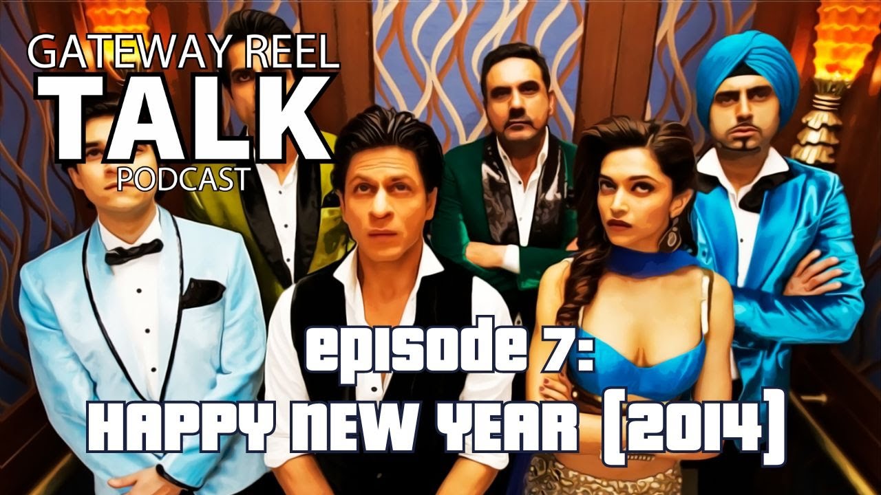 Gateway Reel Talk Podcast | Episode 7 | Happy New Year (2014) Review