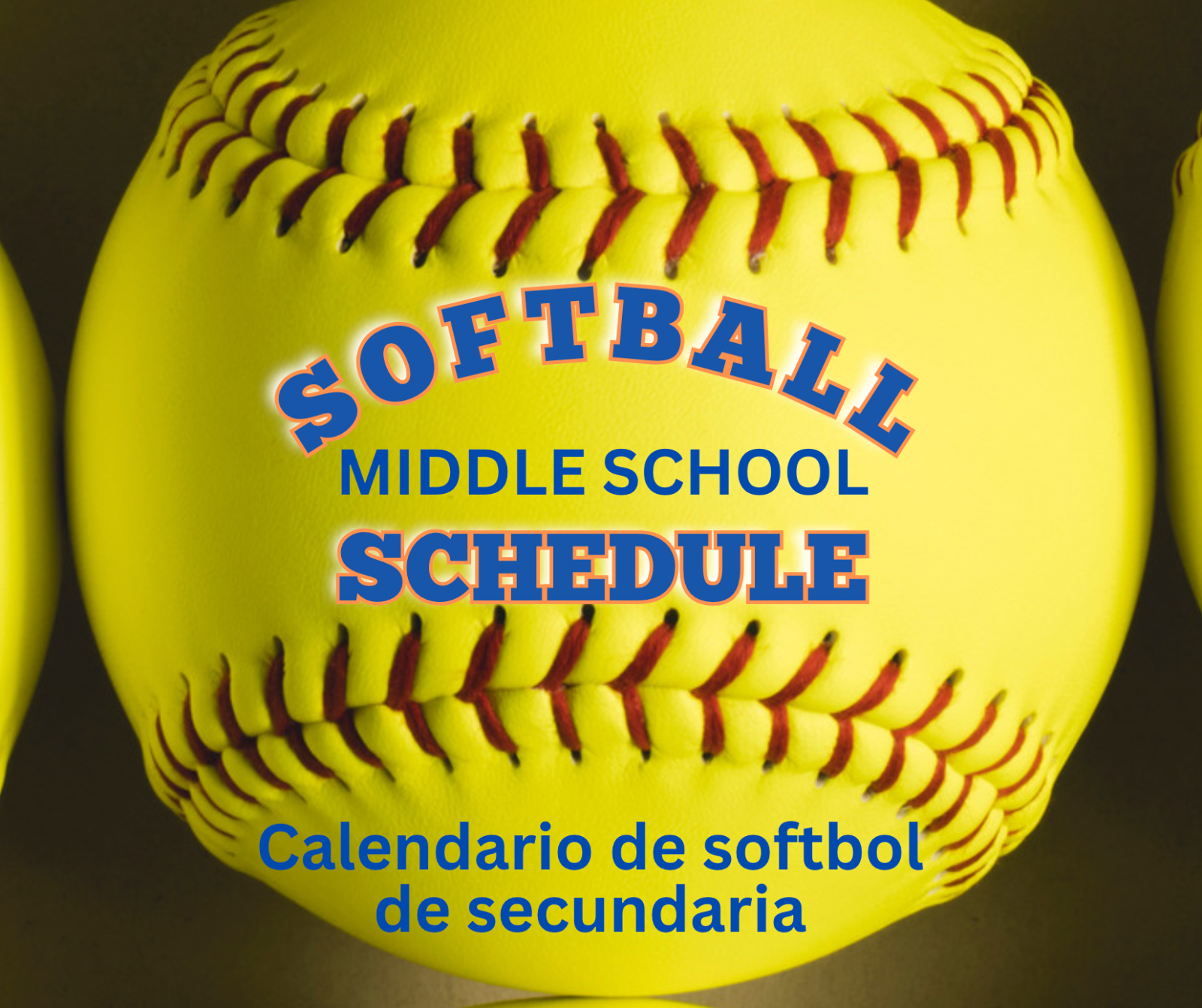 Middle School Softball Schedule/Horario de softbol de la escuela secundaria Middle School Softball Schedule/Horario de softbol de la escuela secundaria